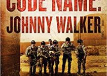 Code Name: Johnny Walker: The Extraordinary Story of the Iraqi Who Risked Everything to Fight with the U.S. Navy SEALs by Johnny Walker, Jim DeFelice￼