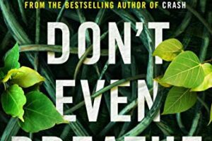 Don’t Even Breathe by Keith Houghton￼